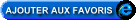 Ajouter cette page  � vos Favoris